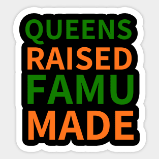 QUEENS RAISED FAMU MADE Sticker